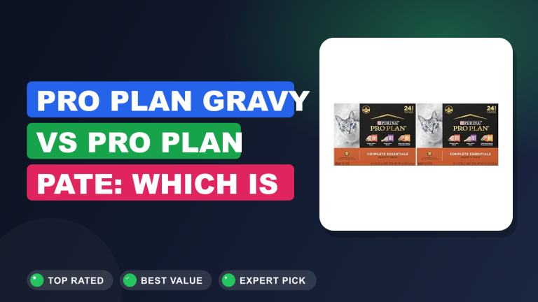 Pro Plan Gravy vs Pro Plan Pate: Which Is Better?
