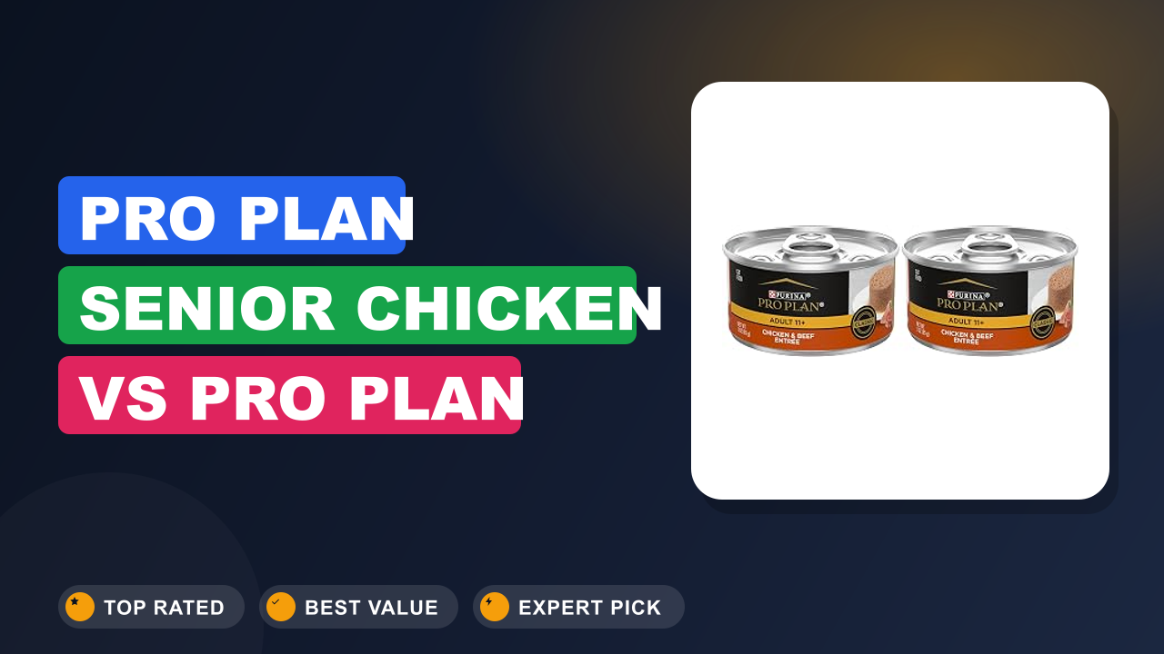 Pro Plan Senior Chicken vs Pro Plan Senior Salmon