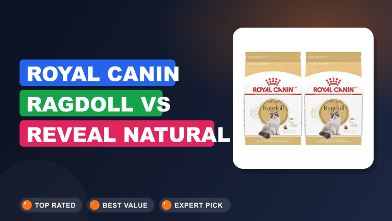 Royal Canin Ragdoll vs Reveal Natural Fish: Which Is Better?